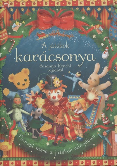 A JÁTÉKOK KARÁCSONYA /ÜNNEPI MESE A JÁTÉKOK VILÁGÁBAN §K