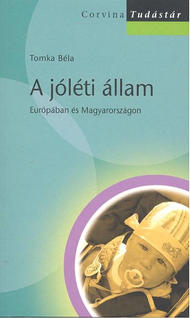 A JÓLÉTI ÁLLAM /EURÓPÁBAN ÉS MAGYARORSZÁGON