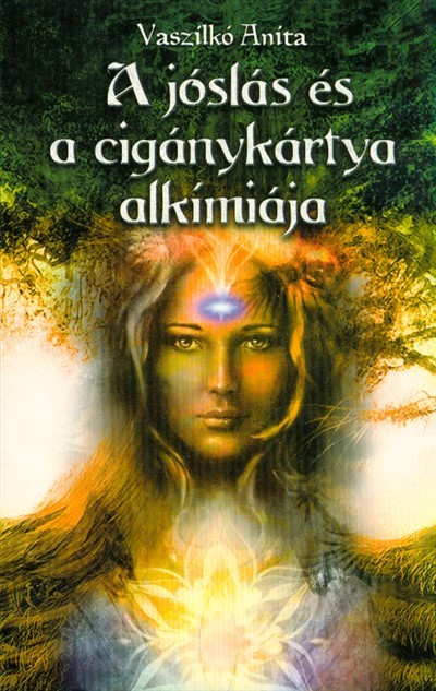 A JÓSLÁS ÉS A CIGÁNYKÁRTYA ALKÍMIÁJA