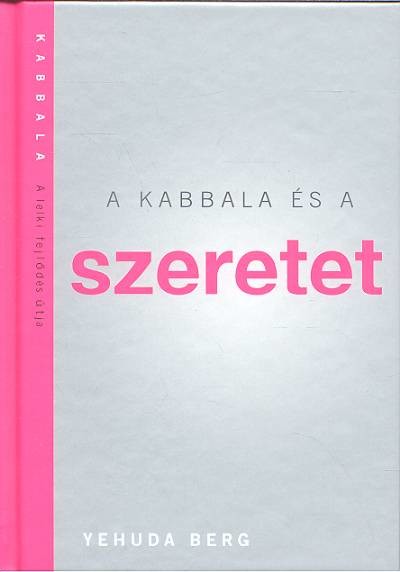 A KABBALA ÉS A SZERETET