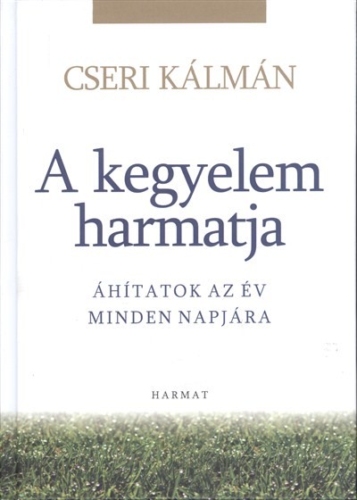 A kegyelem harmatja /Áhítatok az év minden napjára