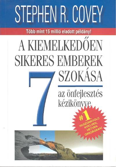 A KIEMELKEDŐEN SIKERES EMBEREK 7 SZOKÁSA /AZ ÖNFEJLESZTÉS KÉZIKÖNYVE