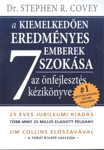 A KIEMELKEDŐEN SIKERES EMBEREK 7 SZOKÁSA /AZ ÖNFEJLESZTÉS KÉZIKÖNYVE