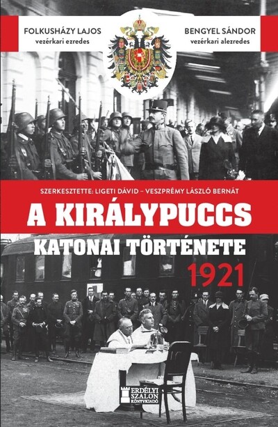 A királypuccs katonai története 1921 - Károly király Horthy Miklós ellen