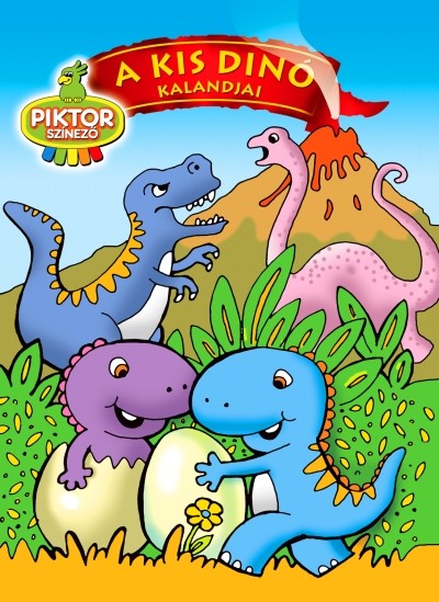 A KIS DÍNÓ KALANDJAI /PIKTOR SZÍNEZŐ