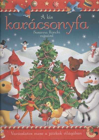 A KIS KARÁCSONYFA /VARÁZSLATOS MESE A JÁTÉKOK VILÁGÁBAN §K