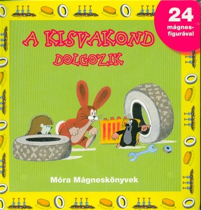 A KISVAKOND DOLGOZIK /24 MÁGNESFIGURÁVAL (2. KIADÁS)