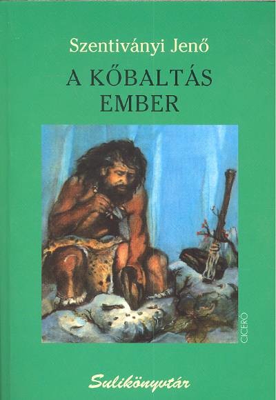 A KŐBALTÁS EMBER /SULIKÖNYVTÁR