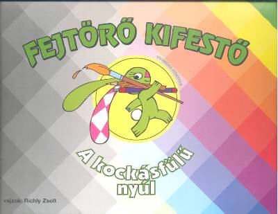 A KOCKÁSFÜLŰ NYÚL /FEJTÖRŐ KIFESTŐ