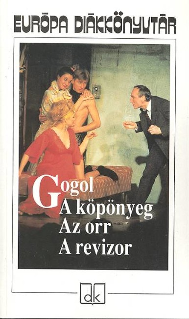A KÖPÖNYEG, AZ ORR, A REVIZOR