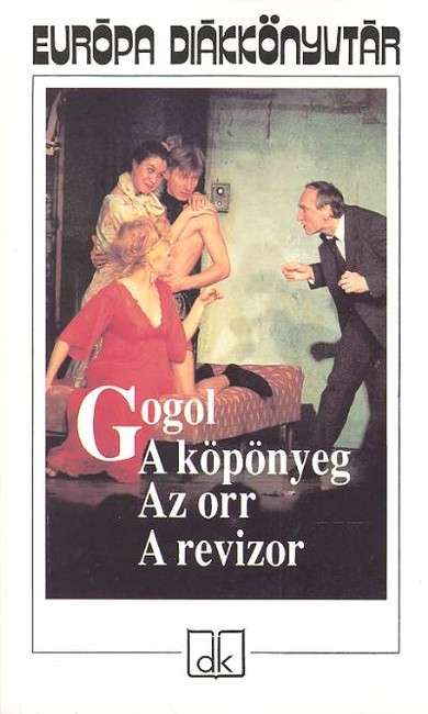 A KÖPÖNYEG, AZ ORR, A REVIZOR