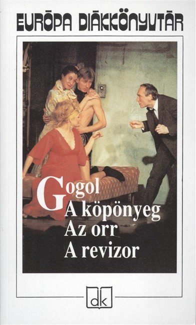 A KÖPÖNYEG, AZ ORR, A REVIZOR