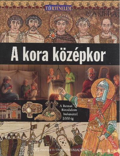 A KORA KÖZÉPKOR /TÖRTÉNELEM 7.