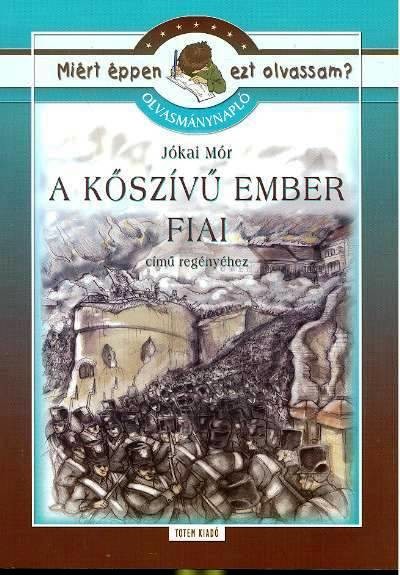 A KŐSZÍVŰ EMBER FIAI /OLVASMÁNYNAPLÓ /MIÉRT ÉPPEN EZT OLVASSAM?