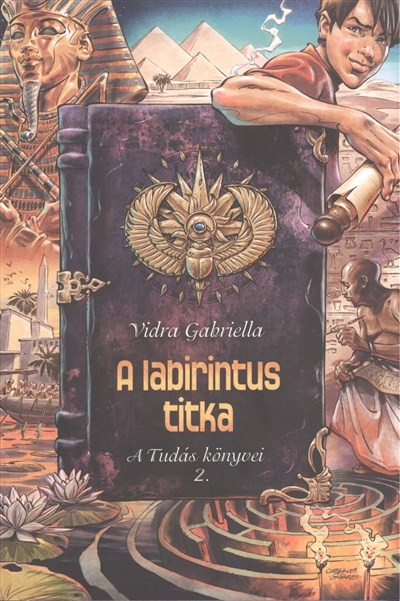 A LABIRINTUS TITKA /A TUDÁS KÖNYVEI 2.