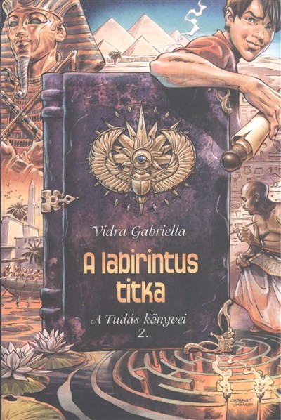 A LABIRINTUS TITKA /A TUDÁS KÖNYVEI 2.
