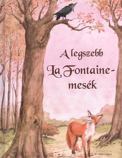 A LEGSZEBB LA FONTAINE-MESÉK
