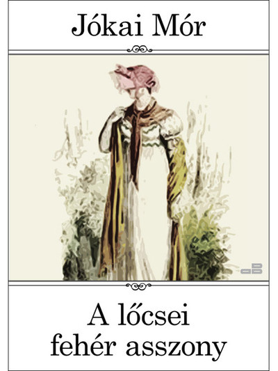 A LŐCSEI FEHÉR ASSZONY