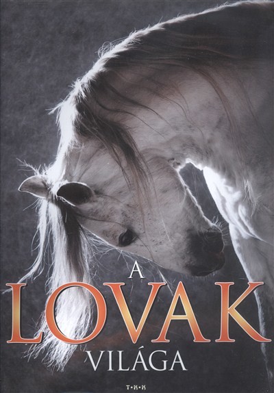 A LOVAK VILÁGA