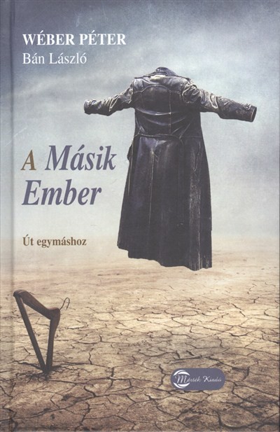 A MÁSIK EMBER /ÚT EGYMÁSHOZ