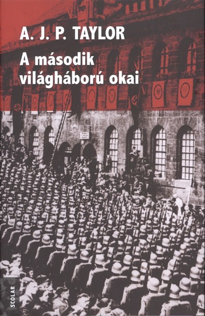 A MÁSODIK VILÁGHÁBORÚ OKAI