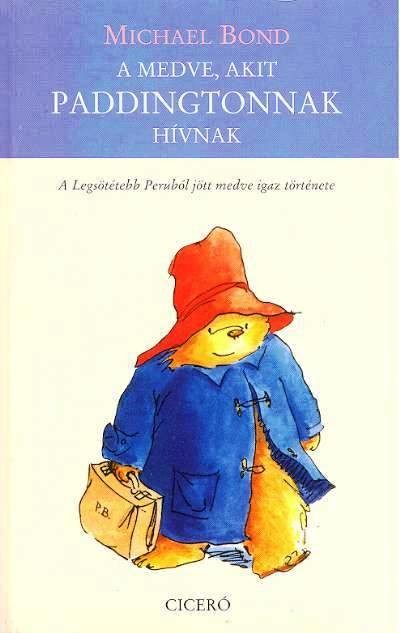 A MEDVE, AKIT PADDINGTONNAK HÍVNAK