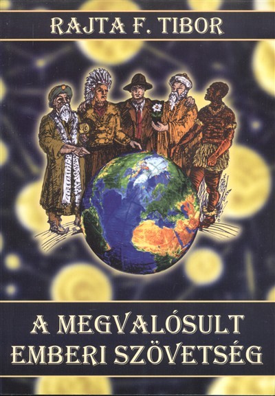A MEGVALÓSULT EMBERI SZÖVETSÉG