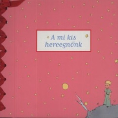A mi kis hercegnőnk /Babanapló