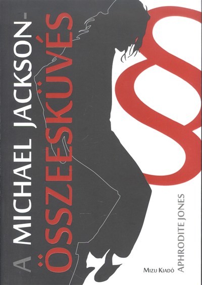 A MICHAEL JACKSON ÖSSZEESKÜVÉS