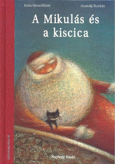 A MIKULÁS ÉS A KISCICA /MŰVÉSZI MESEKÖNYVEK§K
