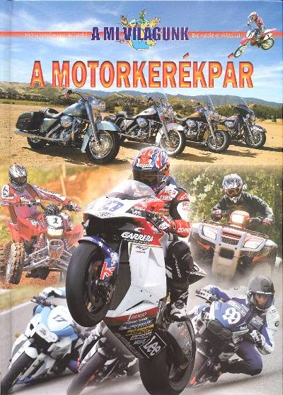 A motorkerékpár /A mi világunk