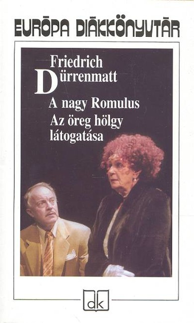 A NAGY ROMULUS, AZ ÖREG HÖLGY LÁTOGATÁSA