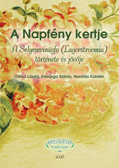 A Napfény kertje A Selyemvirágfa (Lagerstroemia) története és jövője