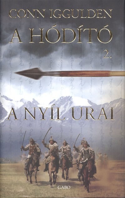 A NYÍL URAI /A HÓDÍTÓ 2.