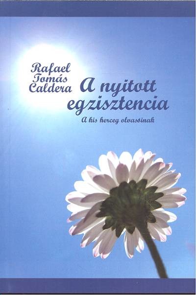 A NYITOTT EGZISZTENCIA /A KIS HERCEG OLVASÓINAK