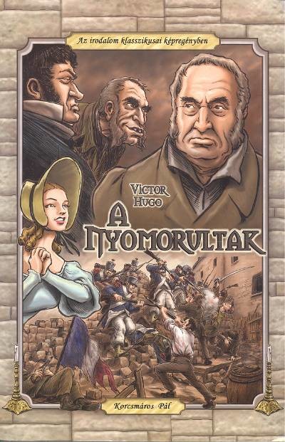 A NYOMORULTAK /AZ IRODALOM KLASSZIKUSAI KÉPREGÉNYBEN