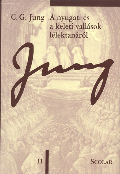 A nyugati és a keleti vallások lélektanáról /Jung 11.