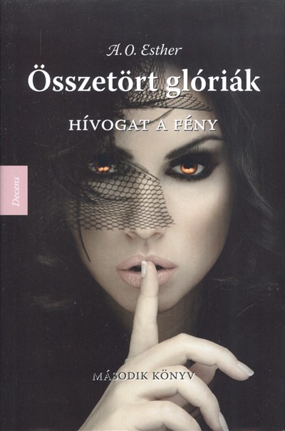ÖSSZETÖRT GLÓRIÁK 2. /HÍVOGAT A FÉNY