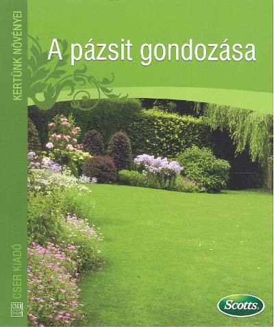 A PÁZSIT GONDOZÁSA /KERTÜNK NÖVÉNYEI