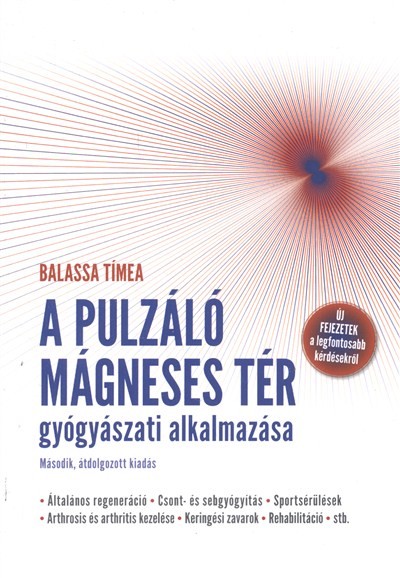 A PULZÁLÓ MÁGNESES TÉR GYÓGYÁSZATI ALKALMAZÁSA