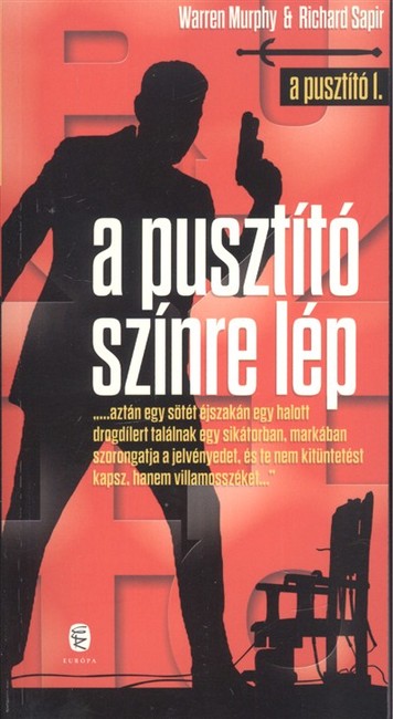 A PUSZTÍTÓ SZÍNRE LÉP /A PUSZTÍTÓ 1.