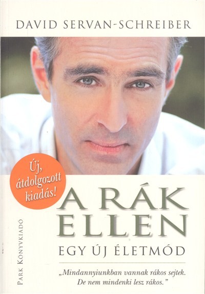 A rák ellen /Egy új életmód