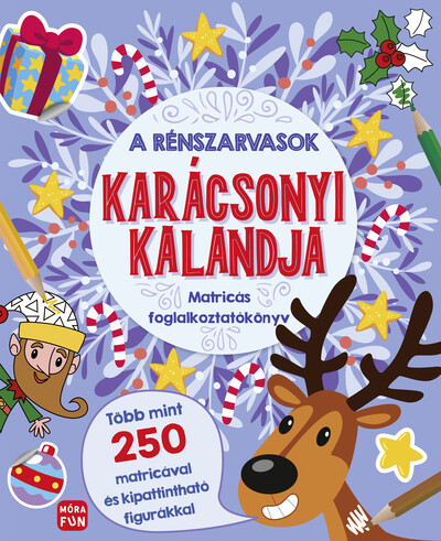 A rénszarvasok karácsonyi kalandja - Matricás foglalkoztatókönyv §K