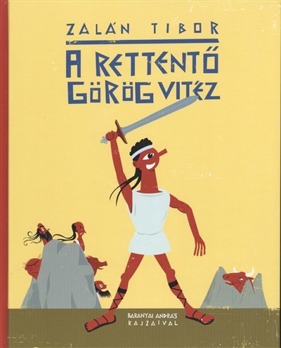 A RETTENTŐ GÖRÖG VITÉZ