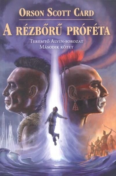 A rézbőrű próféta /Teremtő Alvin-sorozat 2.