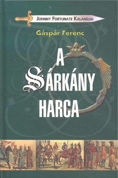 A SÁRKÁNY HARCA /JOHNNY FORTUNATE KALANDJAI