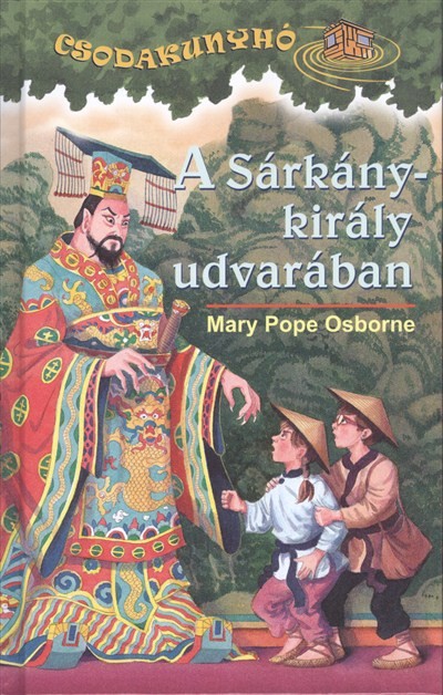 A SÁRKÁNYKIRÁLY UDVARÁBAN /CSODAKUNYHÓ 14.