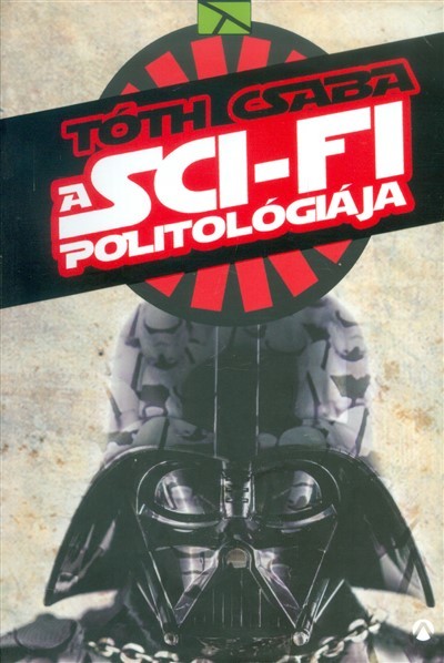 A SCI-FI POLITOLÓGIÁJA
