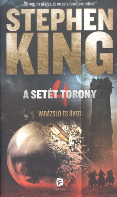 A SETÉT TORONY 4. /VARÁZSLÓ ÉS ÜVEG