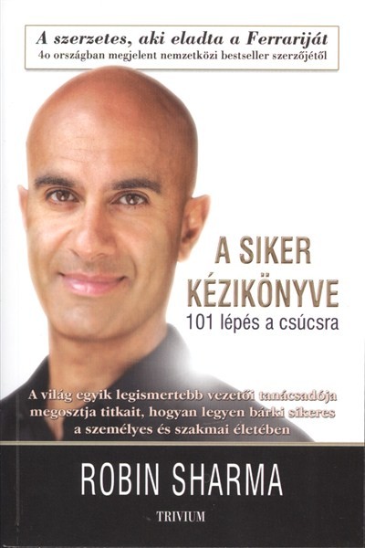 A SIKER KÉZIKÖNYVE /101 LÉPÉS A CSÚCSRA
